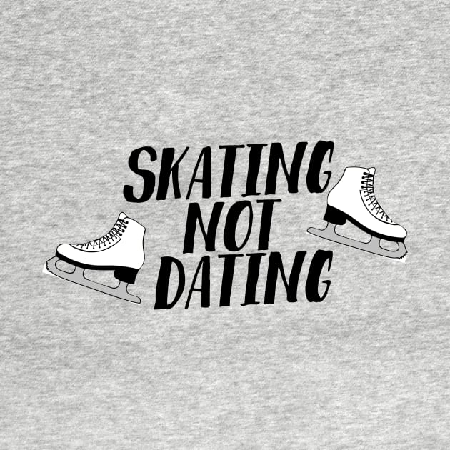 Skating Not Dating by DreamsofTiaras